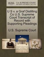 U S V. A Graf Distilling Co U.s. Supreme Court Transcript Of Record With Supporting Pleadings