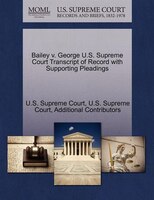 Bailey V. George U.s. Supreme Court Transcript Of Record With Supporting Pleadings