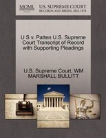 U S V. Patten U.s. Supreme Court Transcript Of Record With Supporting Pleadings