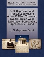 U.s. Supreme Court Transcript Of Record Arthur P. Allen, Chairman, Twelfth Region Wage Stabilization Board, Et Al., Appellants, V.