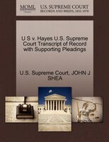 U S V. Hayes U.s. Supreme Court Transcript Of Record With Supporting Pleadings