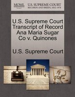 U.s. Supreme Court Transcript Of Record Ana Maria Sugar Co V. Quinones