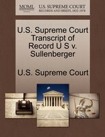 U.s. Supreme Court Transcript Of Record U S V. Sullenberger