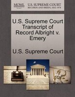 U.s. Supreme Court Transcript Of Record Albright V. Emery