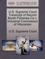 U.s. Supreme Court Transcript Of Record Booth Fisheries Co V. Industrial Commission Of Wisconsin