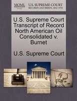 U.s. Supreme Court Transcript Of Record North American Oil Consolidated V. Burnet
