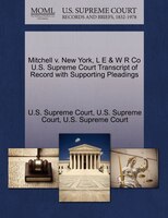 Mitchell V. New York, L E & W R Co U.s. Supreme Court Transcript Of Record With Supporting Pleadings