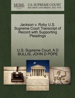 Jackson V. Roby U.s. Supreme Court Transcript Of Record With Supporting Pleadings