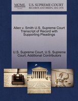 Allen V. Smith U.s. Supreme Court Transcript Of Record With Supporting Pleadings