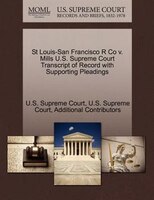 St Louis-san Francisco R Co V. Mills U.s. Supreme Court Transcript Of Record With Supporting Pleadings