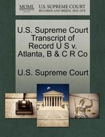 U.s. Supreme Court Transcript Of Record U S V. Atlanta, B & C R Co