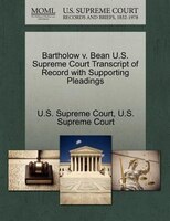 Bartholow V. Bean U.s. Supreme Court Transcript Of Record With Supporting Pleadings