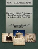 Macmath V. U S U.s. Supreme Court Transcript Of Record With Supporting Pleadings