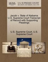 Jacobi V. State Of Alabama U.s. Supreme Court Transcript Of Record With Supporting Pleadings