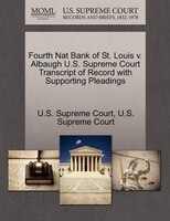 Fourth Nat Bank Of St. Louis V. Albaugh U.s. Supreme Court Transcript Of Record With Supporting Pleadings