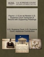 Payne V. U S Ex Rel Newton U.s. Supreme Court Transcript Of Record With Supporting Pleadings