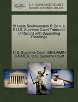 St Louis Southwestern R Co V. U S U.s. Supreme Court Transcript Of Record With Supporting Pleadings