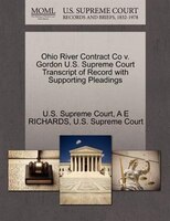 Ohio River Contract Co V. Gordon U.s. Supreme Court Transcript Of Record With Supporting Pleadings