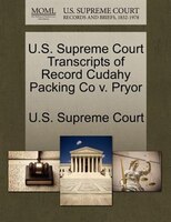 U.s. Supreme Court Transcripts Of Record Cudahy Packing Co V. Pryor