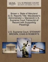 Brown V. State Of Maryland {u.s. Reports Title: Macalester's Administrator V. Maryland} U.s. Supreme Court Transcript Of Record Wi