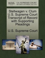 Stellwagen V. Clum U.s. Supreme Court Transcript Of Record With Supporting Pleadings