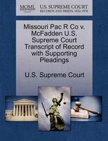 Missouri Pac R Co V. Mcfadden U.s. Supreme Court Transcript Of Record With Supporting Pleadings