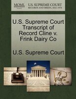 U.s. Supreme Court Transcript Of Record Cline V. Frink Dairy Co