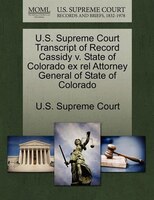 U.s. Supreme Court Transcript Of Record Cassidy V. State Of Colorado Ex Rel Attorney General Of State Of Colorado