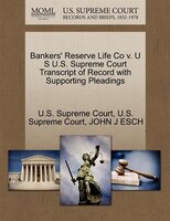 Bankers' Reserve Life Co V. U S U.s. Supreme Court Transcript Of Record With Supporting Pleadings
