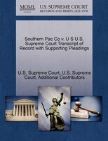 Southern Pac Co V. U S U.s. Supreme Court Transcript Of Record With Supporting Pleadings