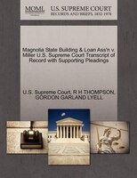 Magnolia State Building & Loan Ass'n V. Miller U.s. Supreme Court Transcript Of Record With Supporting Pleadings