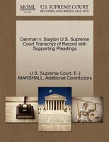 Denman V. Slayton U.s. Supreme Court Transcript Of Record With Supporting Pleadings