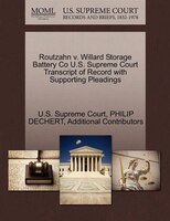Routzahn V. Willard Storage Battery Co U.s. Supreme Court Transcript Of Record With Supporting Pleadings