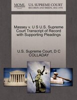 Massey V. U S U.s. Supreme Court Transcript Of Record With Supporting Pleadings