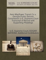 Aero Mayflower Transit Co V. Georgia Public Service Commission U.s. Supreme Court Transcript Of Record With Supporting Pleadings