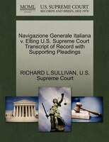 Navigazione Generale Italiana V. Elting U.s. Supreme Court Transcript Of Record With Supporting Pleadings