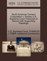 North American Cement Corporation V. Graves U.s. Supreme Court Transcript Of Record With Supporting Pleadings