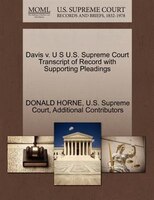 Davis V. U S U.s. Supreme Court Transcript Of Record With Supporting Pleadings