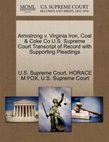 Armstrong V. Virginia Iron, Coal & Coke Co U.s. Supreme Court Transcript Of Record With Supporting Pleadings