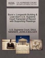 Bucsi V. Longworth Building & Loan Ass'n U.s. Supreme Court Transcript Of Record With Supporting Pleadings