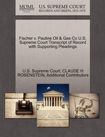 Fischer V. Pauline Oil & Gas Co U.s. Supreme Court Transcript Of Record With Supporting Pleadings