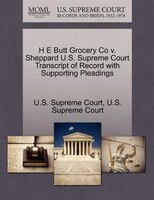 H E Butt Grocery Co V. Sheppard U.s. Supreme Court Transcript Of Record With Supporting Pleadings