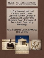 U S V. International Hod Carriers' And Common Laborers' District Council Of Chicago And Vicinity U.s. Supreme Court Transcript Of
