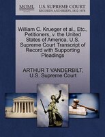 William C. Krueger Et Al., Etc., Petitioners, V. The United States Of America. U.s. Supreme Court Transcript Of Record With Suppor