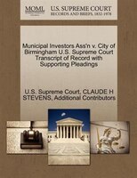 Municipal Investors Ass'n V. City Of Birmingham U.s. Supreme Court Transcript Of Record With Supporting Pleadings