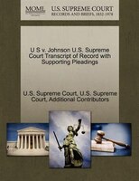U S V. Johnson U.s. Supreme Court Transcript Of Record With Supporting Pleadings