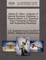 Seldon R. Glenn, Collector Of Internal Revenue, Petitioner, V. Eleanor Beard. U.s. Supreme Court Transcript Of Record With Support