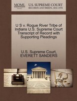 U S V. Rogue River Tribe Of Indians U.s. Supreme Court Transcript Of Record With Supporting Pleadings