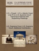 U S V. Powell: U S V. Atlantic Coast Line R Co U.s. Supreme Court Transcript Of Record With Supporting Pleadings