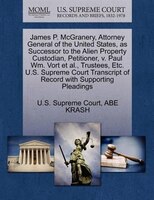 James P. Mcgranery, Attorney General Of The United States, As Successor To The Alien Property Custodian, Petitioner, V. Paul Wm. V